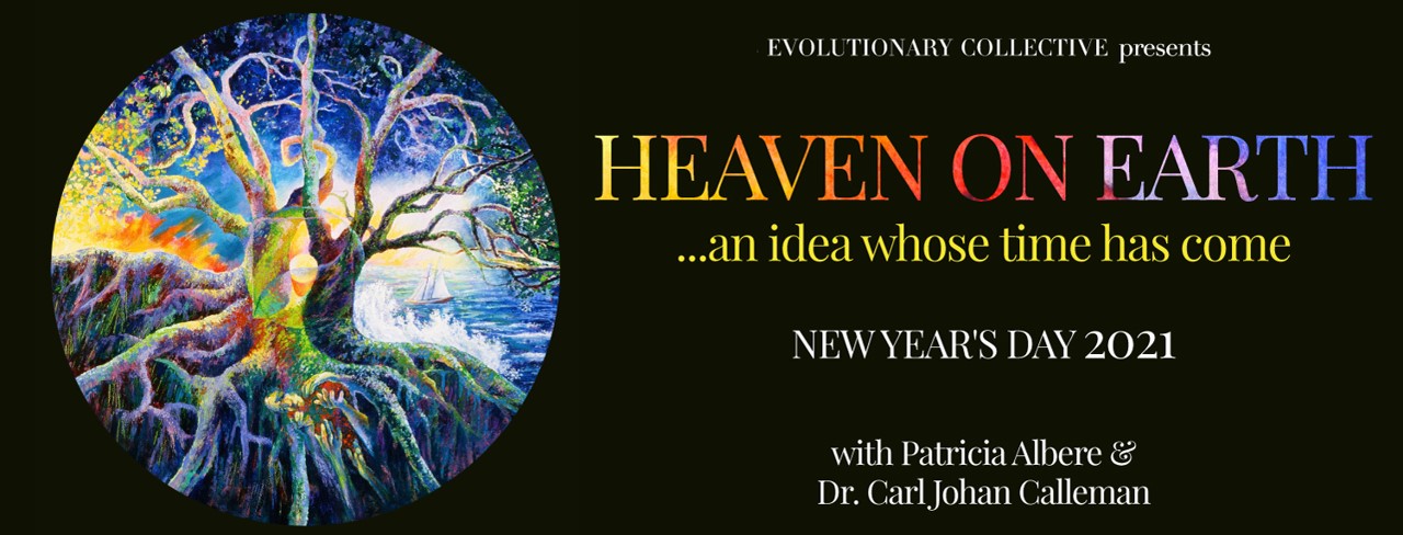 Heaven on Earth New Year's Day 2021 - Evolutionary Collective